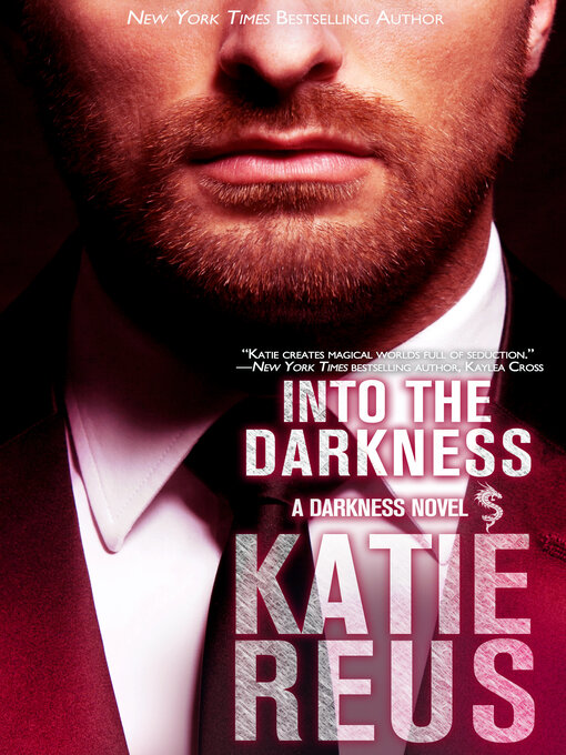 Title details for Into the Darkness by Katie Reus - Available